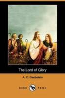 The Lord of Glory 140999080X Book Cover