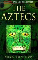 The Aztecs (Sutton Pocket Histories) 0750922222 Book Cover