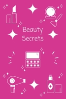 Beauty Secrets: Notizbuch - Notebook - Insgesamt 135 Seiten - Liniert - Ma�e ca. DIN A5 1698306547 Book Cover