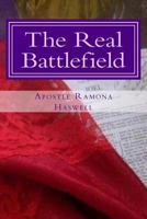 The Real Battlefield 1484141423 Book Cover