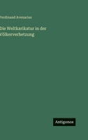 Die Weltkarikatur in der Völkerverhetzung 356392242X Book Cover