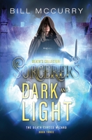 Death's Collector - Sorcerers Dark and Light: A Sword and Sorcery Novel 0984806288 Book Cover