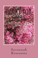 Diary for Girls: (For Ages Seven and Up) 1544146752 Book Cover