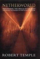 Netherworld: Discovering The Oracle of the Dead 1594770859 Book Cover