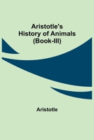 Τῶν περὶ τὰ ζῷα ἱστοριῶν 1480129364 Book Cover