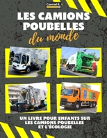 Les camions poubelles du monde: A colorful children's book, trash trucks from around the world, interesting facts about ecology, and waste segregation for children. (French Edition) 8367600401 Book Cover
