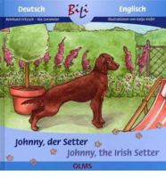 Johnny, der Setter/Johnny, the Irish Setter 3487088134 Book Cover