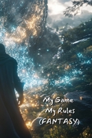 My Game My Rules B0DT1L3FSJ Book Cover