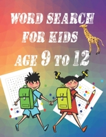 word search for kids age 9 to 12: Intelligence, entertainment and learning B087SDLV7P Book Cover