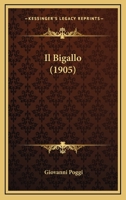 Il Bigallo (1905) 114517275X Book Cover