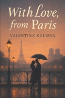 With Love, from Paris B0FJ88HYMX Book Cover