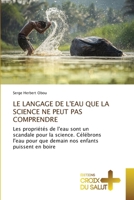 Le Langage de l'Eau Que La Science Ne Peut Pas Comprendre (French Edition) 6206168484 Book Cover