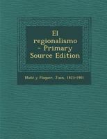 El Regionalismo (Classic Reprint) 1289665915 Book Cover
