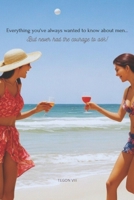Everything you've always wanted to know about men...: But never had the courage to ask! (Relationships for Women) B0CHL3MBWK Book Cover