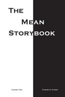 The Mean Storybook: Volume Two 1544190085 Book Cover