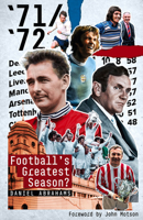 71/72: Football's Greatest Season? 1785318705 Book Cover