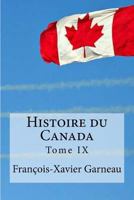 Histoire du Canada: Tome 9 1534776400 Book Cover