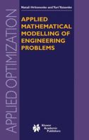 Applied Mathematical Modelling Of Engineering Problems (Applied Optimization) 1402074840 Book Cover