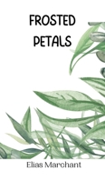 Frosted Petals 9916945268 Book Cover