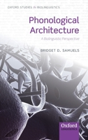 Phonological Architecture: A Biolinguistic Approach 0199694354 Book Cover