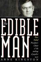 The Edible Man : Dave Nichol, President's Choice & the Making of Popular Taste 0921912943 Book Cover