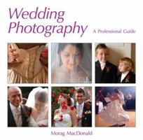 Wedding Photography: A Professional Guide 1902538471 Book Cover