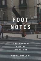 Walking and the Pedestrian in Literature and Social Practice: Foot Notes 1350273694 Book Cover
