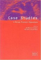 Case Studies in Benign Prostatic Hyperplasia 1901865622 Book Cover