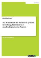 Das Wrterbuch der Botokuden-Sprache. Entstehung, Rezeption und metalexikographische Analyse 3656905525 Book Cover