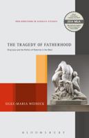 The Tragedy of Fatherhood: King Laius and the Politics of Paternity in the West 1628928182 Book Cover