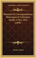 Ma(c)Moires Et Correspondances Historiques Et Litta(c)Raires Ina(c)Dits 1726 a 1816 2016183470 Book Cover