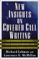 New Insights on Covered Call Writing: The Powerful Technique That Enhances Return and Lowers Risk in Stock Investing 1576601331 Book Cover