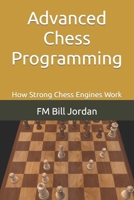 Advanced Chess Programming: How Strong Chess Engines Work B09SXWWRJH Book Cover