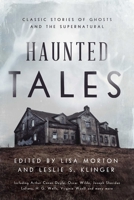 Haunted Tales: Classic Stories of Ghosts and the Supernatural 1639361979 Book Cover