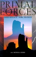 Primal Forces (David Muench Signature) 1558685227 Book Cover
