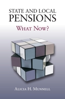 State and Local Pensions: What Now? 0815724128 Book Cover