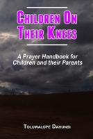 Children on Their Knees: A Prayer Handbook for Children and their Parents B08C4DHFWY Book Cover