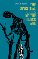 The Spiritual Crisis of the Gilded Age 0875800262 Book Cover