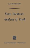 Franz Brentano S Analysis of Truth 9401183937 Book Cover