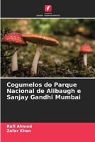 Cogumelos do Parque Nacional de Alibaugh e Sanjay Gandhi Mumbai (Portuguese Edition) 6209547818 Book Cover