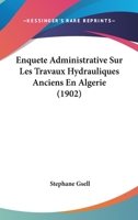 Enquaate Administrative Sur Les Travaux Hydrauliques Anciens En Alga(c)Rie 2012947018 Book Cover