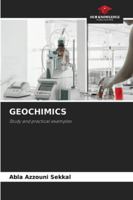 GEOCHIMICS: Study and practical examples 6208741750 Book Cover