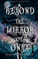 Beyond the Mirror of Onyx (Resonance of Fate) B0DS217C92 Book Cover