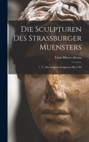 Die Skulpturen Des Strassburger Munsters 1272918548 Book Cover