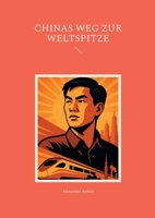Chinas Weg zur Weltspitze (German Edition) 3819227970 Book Cover