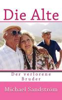 Die Alte: Der verlorene Bruder 1537282492 Book Cover