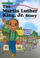 The Martin Luther King, Jr. Story: The Boy Who Broke Barriers with Faith 0981954243 Book Cover