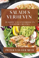 Salades Verheven: De Kunst van Eenvoudige en Voedzame Creaties 1835500129 Book Cover