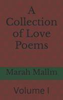A Collection of Love Poems Volume 1 B09M4TF7BX Book Cover