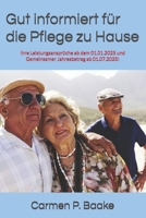 Gut informiert für die Pflege zu Hause: Ihre Leistungsansprüche ab dem 01.01.2025 und Gemeinsamer Jahresbetrag ab 01.07.2025! (German Edition) B0DRZMNBVX Book Cover
